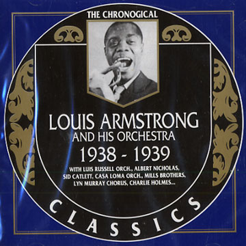 Louis Armstrong and his orchestra 1938  - 1939,Louis Armstrong