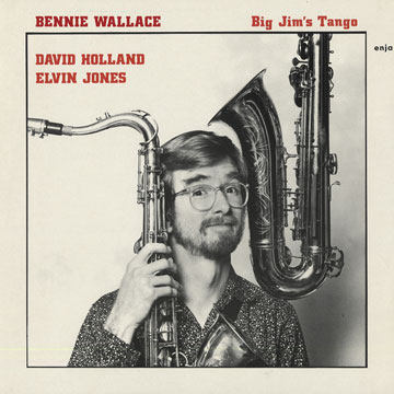 Big Jim's Tango,Bennie Wallace