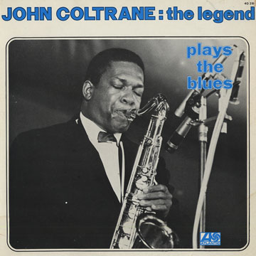 Plays the blues,John Coltrane