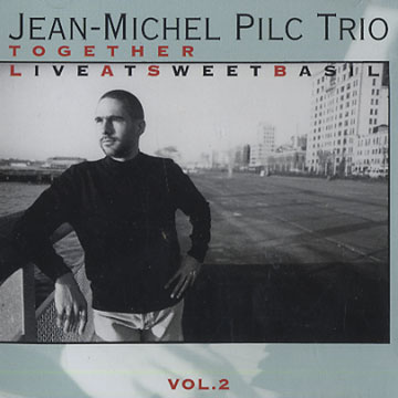 Together Live At Sweet Basil Vol.2,Jean-Michel Pilc