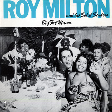 big fat mama,Roy Milton