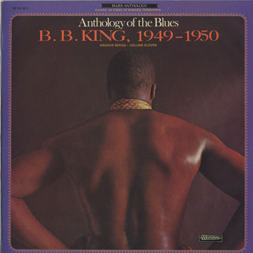 B.B King 1949 1950/ Anthology of the blues, vol.11,B.B. King