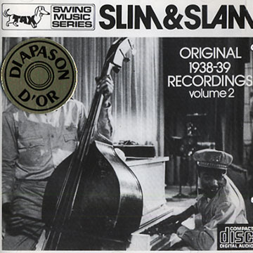 Slim & Slam Original 1938 - 39 Recordings Vol. 2,Slim Gaillard , Slam Stewart