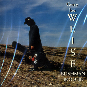 Bushman Boogie,Gerry Joe Weise