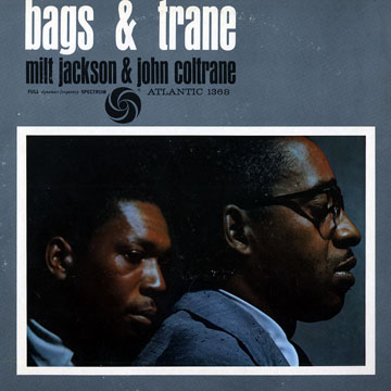 Bags & trane,John Coltrane , Milt Jackson