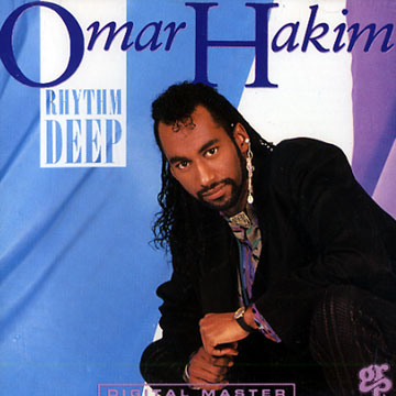 Rhythm Deep,Omar Hakim