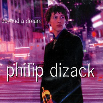 Beyond a dream,Philip Dizack