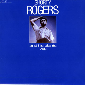 Shorty Rogers and his giants vol.1,Shorty Rogers