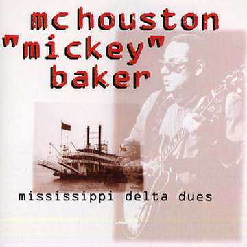 Mississippi Delta dues,Mc Houston Baker