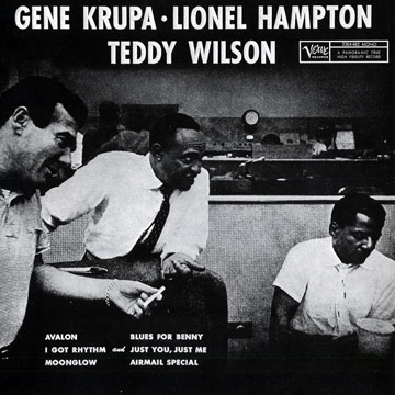 Gene Krupa - Lionel Hampton - Teddy Wilson,Lionel Hampton , Gene Krupa , Teddy Wilson
