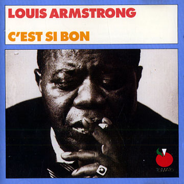c'est si bon,Louis Armstrong