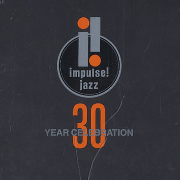 30 years celebration,Count Basie , John Coltrane , Chico Hamilton , Charles Mingus