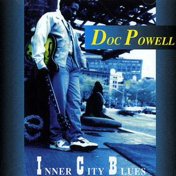Inner city blues,Doc Powell