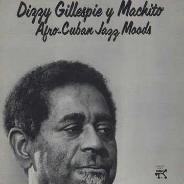 Afro-Cuban Jazz Moods,Dizzy Gillespie ,  Machito