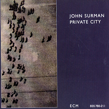 Private city,John Surman