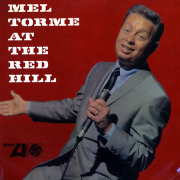 At the red hill,Mel Torme
