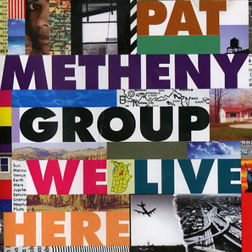 We live here,Pat Metheny