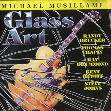 Glass Art,Michael Musillami