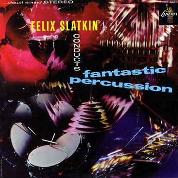 Fantastic percussion,Felix Slatkin