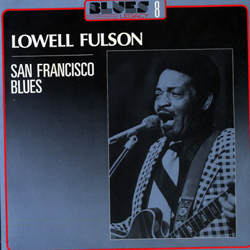 San Francisco Blues,Lowell Fulson