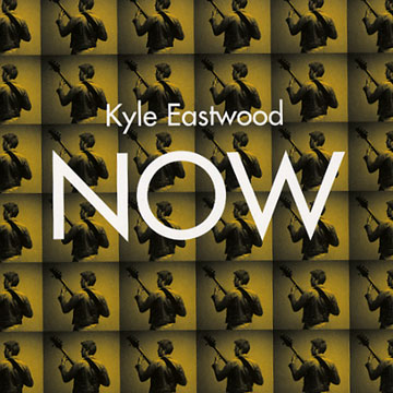 Now,Kyle Eastwood