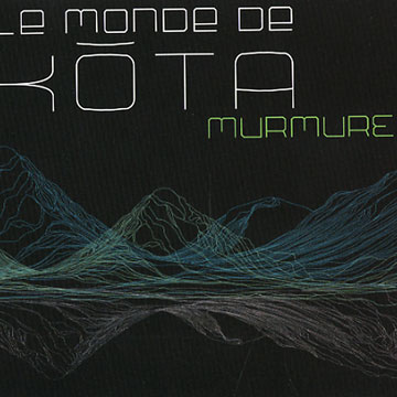 Murmures, Le Monde De Kota , John Zorn