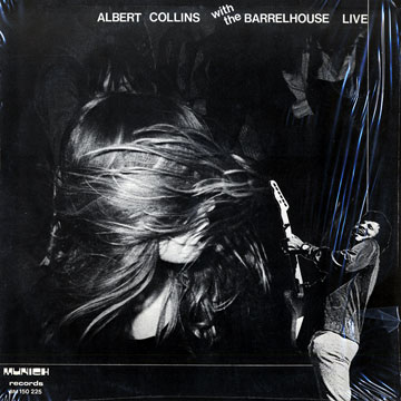 with the Barrelhouse live,Albert Collins