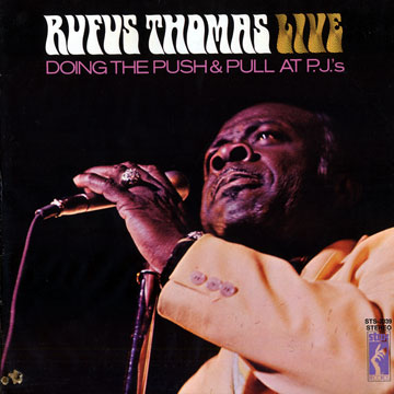 Rufus Thomas Live - Doing the push & pull at PJ's,Rufus Thomas