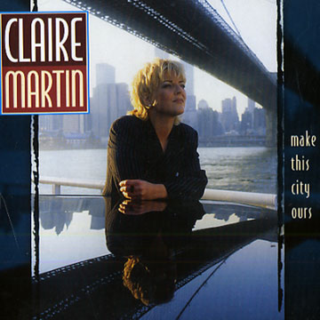 Make this city ours,Claire Martin