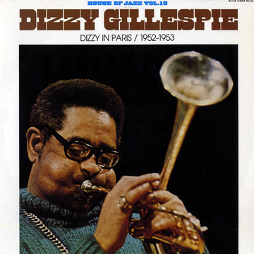 House of Jazz Vol 13 - Dizzy in Paris,Dizzy Gillespie