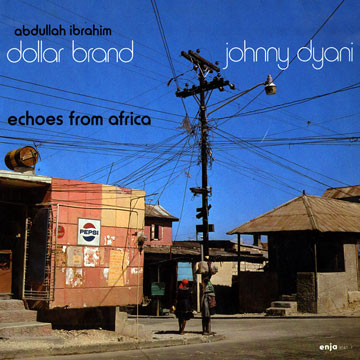 echoes from Africa,Johnny Dyani , Abdullah Ibrahim (dollar Brand)