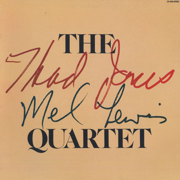 The Thad Jones / Mel Lewis quartet,Thad Jones , Mel Lewis