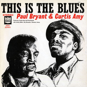 This is the Blues !!!,Curtis Amy , Paul Bryant