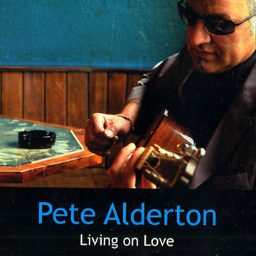 Living on Love,Pete Alderton