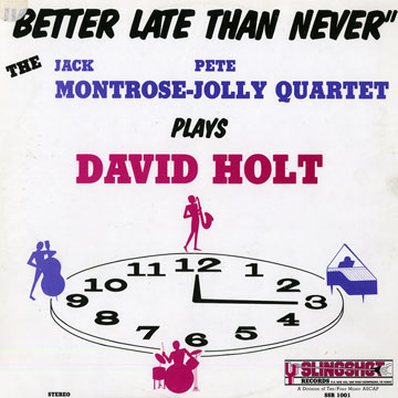 Better Late Than Never,Pete Jolly , Jack Montrose