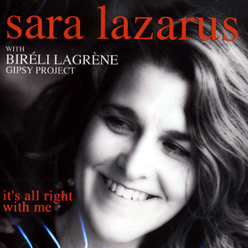It's all right with me,Sara Lazarus