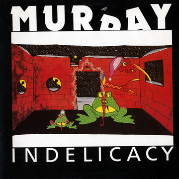 indelicacy,Sunny Murray