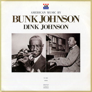 American Music by Bunk Johnson & Dink Johnson,Bunk Johnson , Dink Johnson