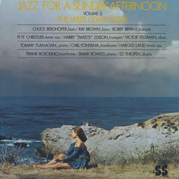 Jazz for a sunday afternoon / The west coast scene volume 3,Chuck Berghofer , Ray Brown , Bobby Bryant , Peter Christlieb , Carl Fontana , Harold Land , Frank Rosolino