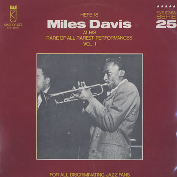 Here is Miles Davis at his rare of all Rarest Performances Vol.1,Miles Davis