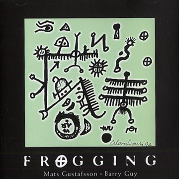 Frogging,Mats Gustafsson , Barry Guy