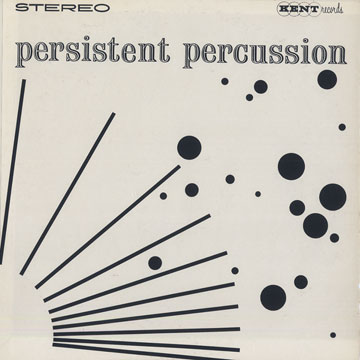 Persistent percussion all stars,Larry Bunker , Conte Candoli , Buddy Collette , Irving Cottler , Curtis Counce , Johnny Cyr , Maxwell Davis , Gene Estes , Med Flory , Jewel Grant , Pete Jolley , Richie Kamuca ,  Kess , Ray Linn , Bill Pitman , Frank Rosolino