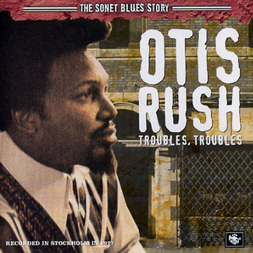 The sonet blues story,Otis Rush