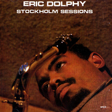 Stockholm sessions,Eric Dolphy