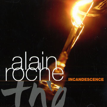 Incandescence,Alain Roche
