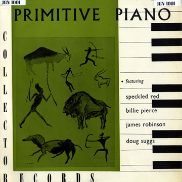 Primitive piano,Billy Pierce , Speckled Red , James Robinson , Doug Suggs