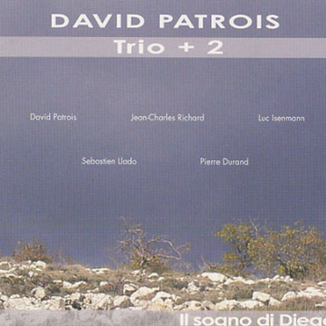 Trio + 2,David Patrois