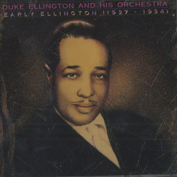 Early Ellington (1927 - 1934),Duke Ellington