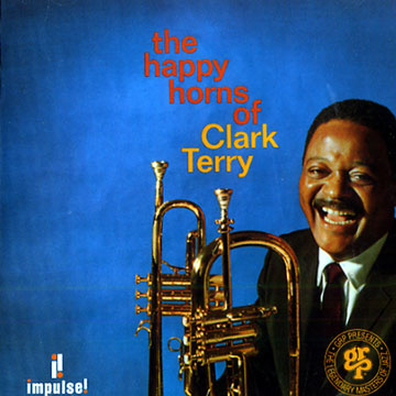 The happy horns of Clark Terry,Clark Terry