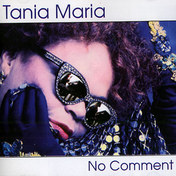 No comment,Tania Maria